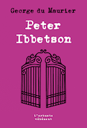 Peter Ibbetson [nouvelle édition]